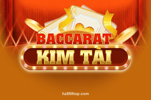Baccarat Kim Tài hz888